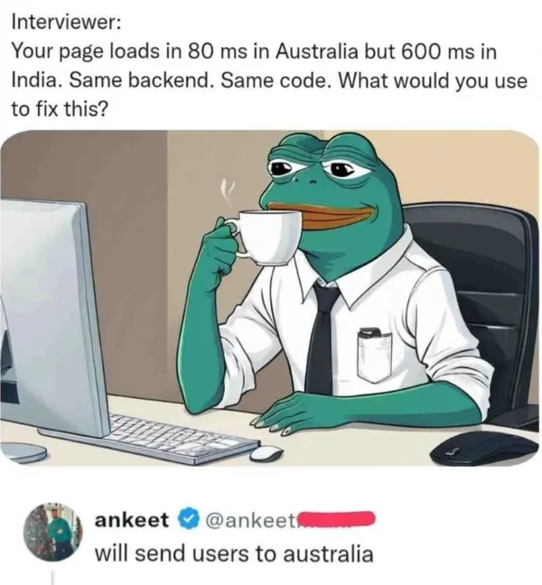 How to fix 600ms latency in India? Just send users to Australia