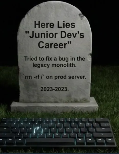 Here lies Junior Dev's Career — rm -rf on prod, 2023-2023