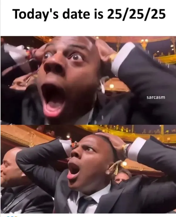 Today's date is 25/25/25